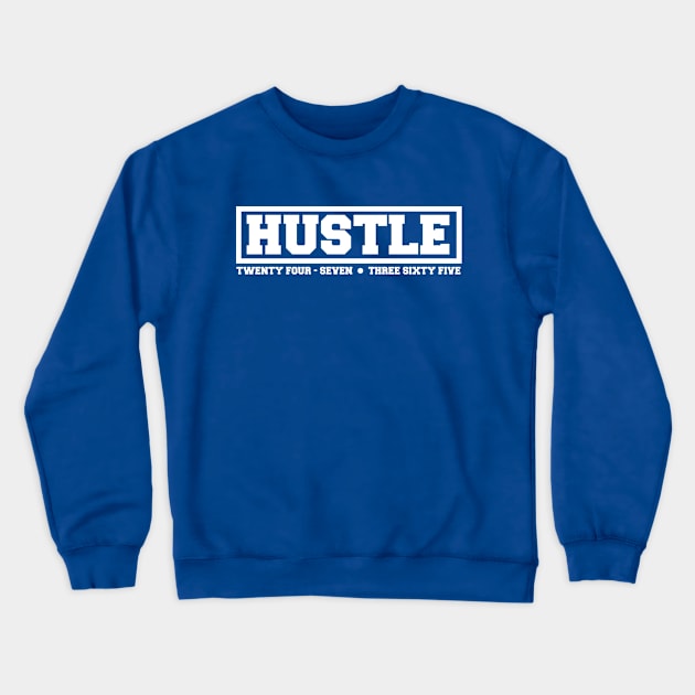Hustle (white text) Crewneck Sweatshirt by artofplo